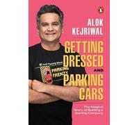 Alok Kejriwal Getting Dressed and Parking Cars (Tascabile)