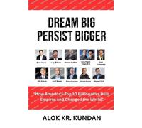 Alok Kumar Kundan Dream Big, Persist Bigger (Tascabile)