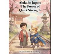 Aloka in Japan: The Power of Quiet Strength