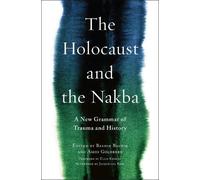 Alon Confino The Holocaust and the Nakba (Tascabile)