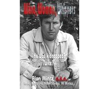 Alon Mintz Wine, Women, Whispers (Tascabile)