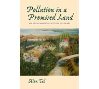 Alon Tal Pollution in a Promised Land (Tascabile)
