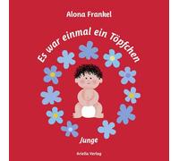 Alona Frankel Myriam Halberstam Es war einmal ein Töpfchen...: Junge (Tascabile)