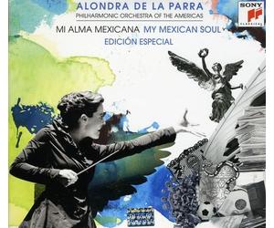 Alondra De La Parra - Mi Alma Mexicana