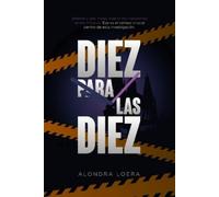 Alondra Loera G Diez para las diez (Tascabile)