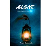 Alone: A journey through shadows, silence and soul