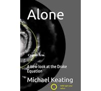 Alone: A new look at the Drake Equation