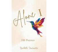 Alone I: Del caos a la claridad : "100 estaciones de un viaje interno"