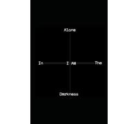 Alone in the Darkness I AM