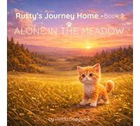 Alone in the Meadow: Rusty's Journey Home - Book2