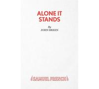 Alone It Stands - A Comedy - Breen John Editor