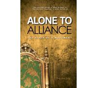 Alone to Alliance: The Birth of a Movement