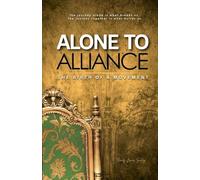 Alone to Alliance: The Birth of a Movement