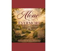 Alone to Evermore