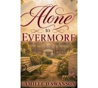 Alone to Evermore