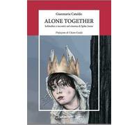 Alone together. Solitudini e incontri nel cinema di Spike Jonze. Nuova ediz.