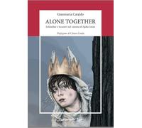 Alone together. Solitudini e incontri nel cinema di Spike Jonze. Nuova ediz.