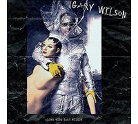Alone With Gary Wilson by Gary Wilson (2015-08-03)