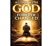 Alone With God Forever Changed