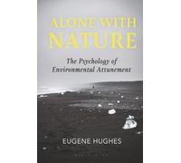Alone with Nature: The Psychology of Environmental Attunement
