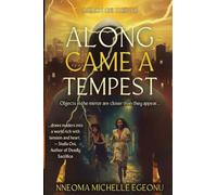 ALONG CAME A TEMPEST