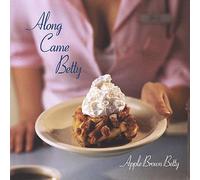 Along Came Betty - Apple Brown Betty
