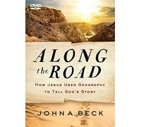 Along the Road: How Jesus Used Geography to Tell God's Story