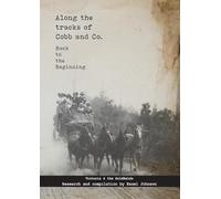 Along the tracks of Cobb and Co. - Back to the Beginning: Victoria & the Goldfields: 4
