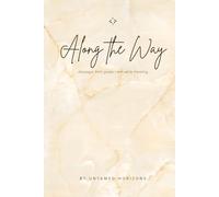 Along the Way: messages from people I met while traveling
