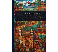 Alonso De Ercilla La Araucana, 1... (Tascabile)