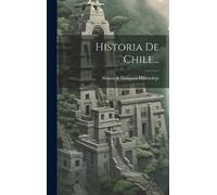 Alonso de Góngora Marmolejo Historia De Chile... (Copertina rigida)