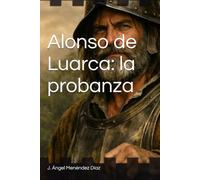 Alonso de Luarca: la probanza