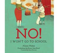 Alonso Núñez No I Won't Go to School (Copertina rigida)