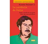 Alonso Salazar La parábola de Pablo. Auge y caída de un gran capo d (Tascabile)