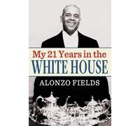 Alonzo Fields My 21 Years in the White House (Tascabile)