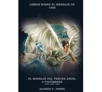 Alonzo T. Jones Alonzo T Jones El Mensaje del Tercer Ángel (Tascabile)