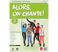Alors, on chante! Per la Scuola media. Con e-book. Con espansione online (Vol. 3)