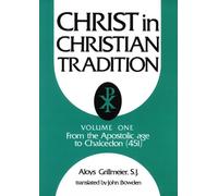 Aloys Grillmeier Christ in Christian Tradition, Volume One (Tascabile)
