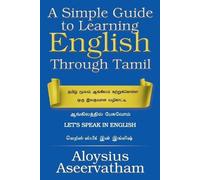 Aloysius Aseervatha A Simple Guide to Learning English Through Tami (Tascabile)