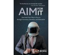 Alp Bora Aim for It (Tascabile)