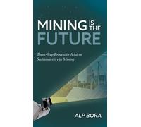 Alp Bora Mining is the Future (Copertina rigida)