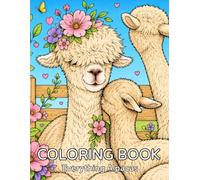 Alpaca Coloring Book: Relax and Smile While Coloring All Things Alpacas