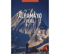 Alpamayo Perù. Ediz. illustrata - Carreri Cecilia