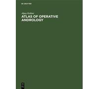Alpay Kelâmi Atlas of Operative Andrology (Copertina rigida)