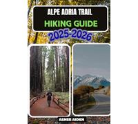 Alpe Adria Hiking Guide 2025-2026: 117