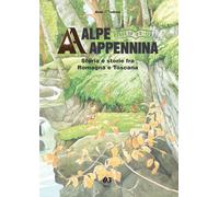 Alpe Appennina. Storia e storie fra Romagna e Toscana (2021). Vol. 3 - Boa...