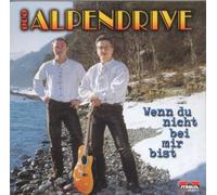 Alpendrive,Duo - Wenn du Nicht Bei Mir Bist