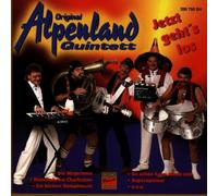 Alpenland Quintett,Original - Jetzt Geht'S Los