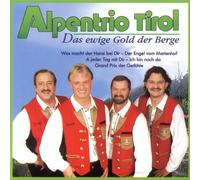 Alpentrio Tirol - Das Ewige Gold der Berge