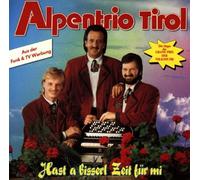 Alpentrio Tirol - Hast a Bisserl Zeit Für Mi